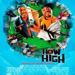 Ver How High (Se les subieron los humos) (2001)