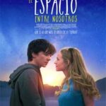 Ver El espacio entre nosotros (2017)