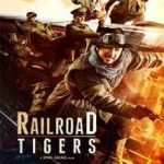 Ver Railroad Tigers (2016) online