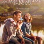 Ver Lo que de verdad importa (2017)