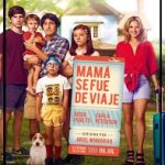 Ver Mamá se fue de viaje (2017) online