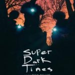 Ver Super Dark Times (2017) online