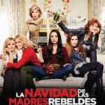 ver La Navidad de las Madres Rebeldes 2 ( 2017) 0nline