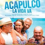 Ver Acapulco, la vida va (2016) Online
