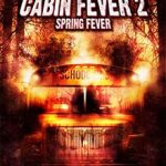 Ver Cabin Fever 2: Spring Fever (2009) Online