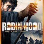 Ver Robin Hood: The Rebellion (2018)