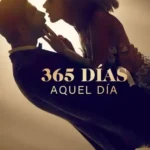 Ver 365 días: Aquel día (2022) Gratis Online