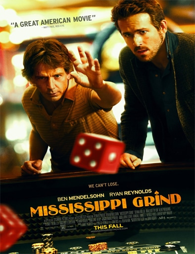 Ver La última apuesta (Mississippi Grind) (2015)