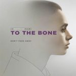 Ver To the Bone (Hasta el hueso) (2017) online