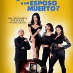 Ver¿Cómo matar a un esposo muerto? (2017)