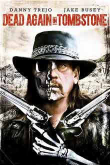 Ver Dead Again in Tombstone (2017)