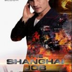 Ver The Shanghai Job (2017) Online