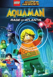 Ver LEGO:  Aquaman Rage Of Atlantis (2018)