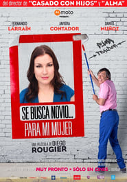 Ver Se Busca Novio… Para Mi Mujer (2018) Online