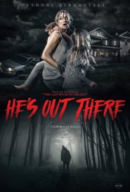 Ver Él viene por ti (He’s Out There) (2018) Online