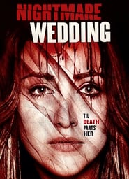 Ver Pesadilla Nupcial (Nightmare Wedding) (2016) Online