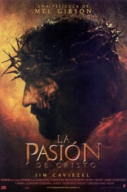 Ver La pasión de Cristo 2004