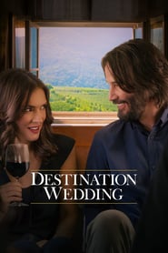 Ver Destination Wedding (La boda de mi ex) (2018) Online