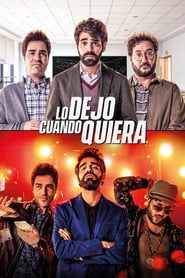 Ver Lo dejo cuando quiera (2019) Online