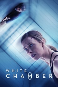 White Chamber (2018) Online