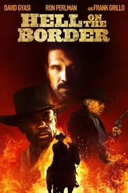 Hell on the Border (2019) Online