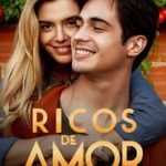 Ver Ricos de Amor 2020 Online