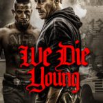 Ver We Die Young 2019 Online
