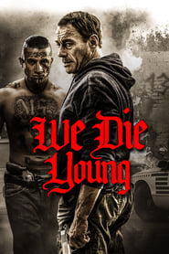 Ver We Die Young 2019 Online