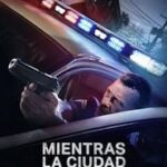 Ver Mientras la ciudad duerme 2019 Online