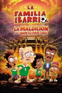 Ver La Familia Del Barrio: La Maldición del Quinto Partido (2026) Online