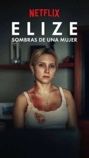 Ver Elize: sombras de una mujer (2026)